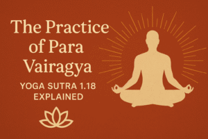 Yoga Sutra, Para Vairagya, Asamprajnata Samadhi, Patanjali, Meditation, Nirodha, Hindu Philosophy, Yogic Detachment, Consciousness, Stillness, Yogic Art, Sanskrit Wisdom, Spiritual Illustration, Mind Cessation, Hinduinfopedia, Yoga Philosophy, Meditation Practice, Yoga Knowledge, Detachment, Kaivalya