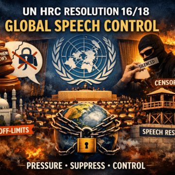 UN Human Rights Council, Resolution 16/18, global censorship, free speech suppression, blasphemy laws, international law, religious sensitivity, speech control, constitutional conflict, global governance